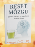 Reset Mózgu. Szybkie metody na wypalenie i jesienny dołek. 15- minutowe metody